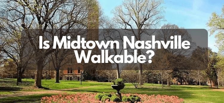 Is Midtown Nashville Walkable Feature Image
