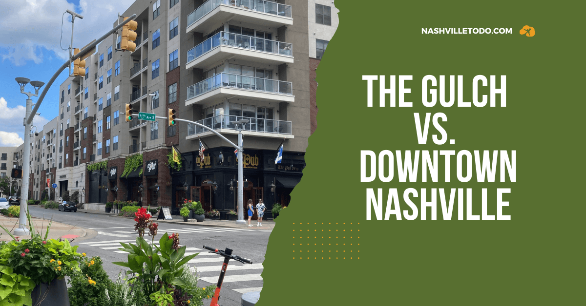The Gulch vs Downtown Nashville