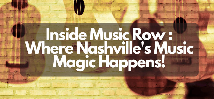 Inside Music Row Nashville