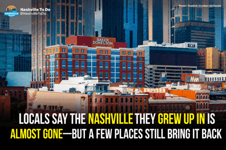 The Places Locals Say Still Feel Like Old Nashville
