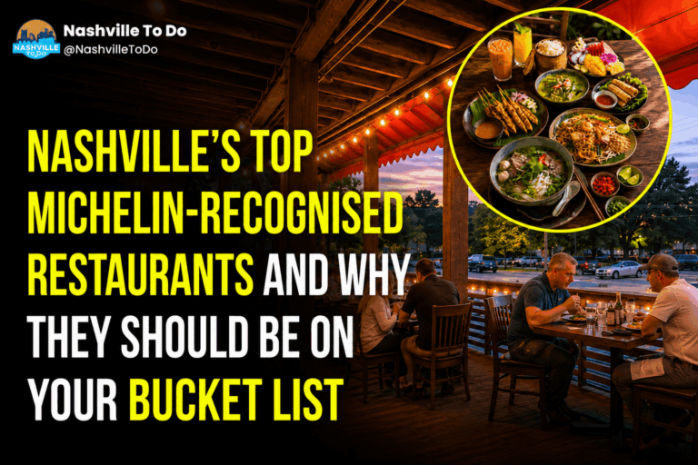 Nashville’s Top MICHELIN-Recognised Restaurants and why they should be on your bucket list